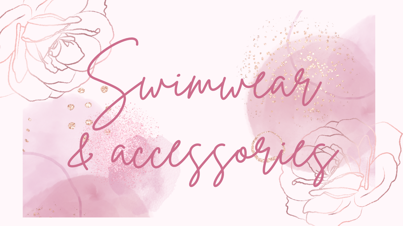 SWIMWEAR & ACCESSORIES